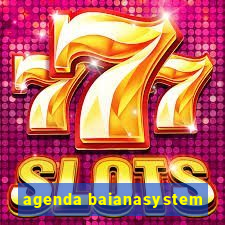 agenda baianasystem